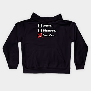 Don't Care Agree Disagree Choice List Funny Design Kids Hoodie